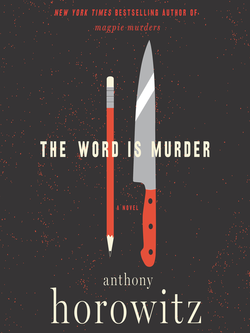 Anthony Horowitz创作的The Word is Murder作品的详细信息 - 可供借阅